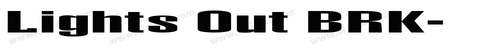Lights Out BRK字体转换